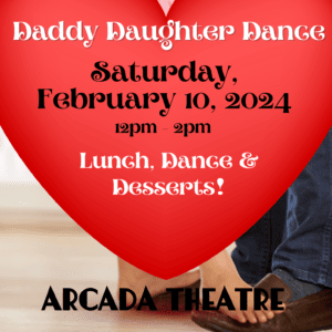 https://www.arcadalive.com/wp-content/uploads/2024/01/Daddy-Daughter-Dance-2024-300x300.png