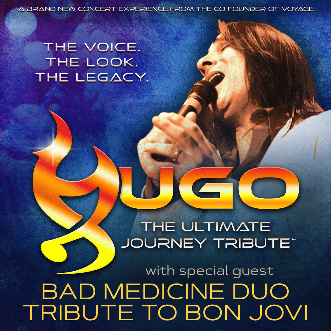 HUGO: THE ULTIMATE JOURNEY TRIBUTE with SPECIAL GUEST BAD MEDICINE - TRIBUTE TO BON JOVI