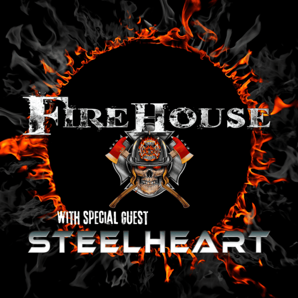 Firehouse with Steelheart